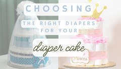 Choosing the Right Diapers for Your Diaper Cake