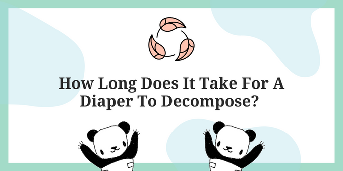 How Long Does It Take For A Diaper To Decompose